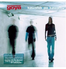 Goya - Kawalek Po Kawalku