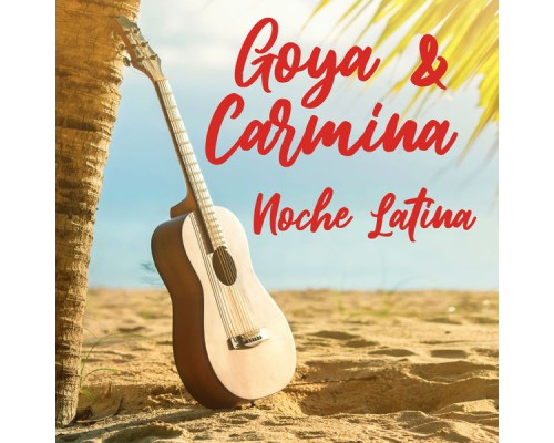 Goya & Carmina - Noche Latina