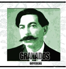 Goyescas - Goyescas