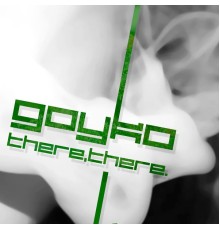 Goyko - There, There (Original Mix)