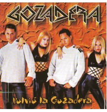 Gozadera - Volvió La Gozadera