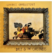 Grabass Charlestons - Dale & The Careeners