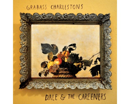 Grabass Charlestons - Dale & The Careeners