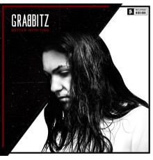 Grabbitz - Better With Time