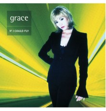 Grace - If I Could Fly