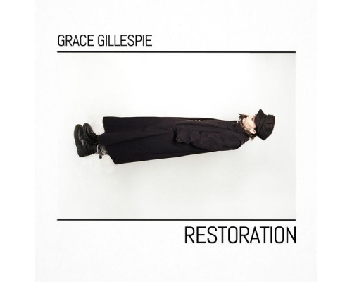 Grace Gillespie - Restoration