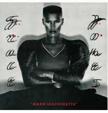 Grace Jones - Warm Leatherette