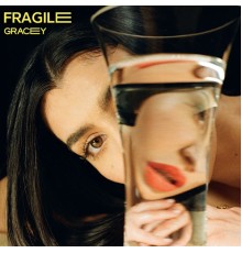 Gracey - Fragile