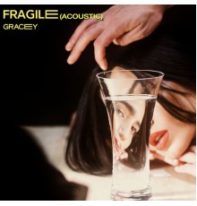 Gracey - Fragile (Acoustic)