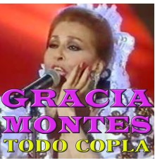 Gracia Montes - Todo Copla