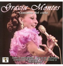 Gracia Montes - Caminito del Cielo