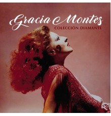 Gracia Montes - Colección Diamante