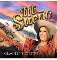 Graciela Silvestre - Mi Sueño