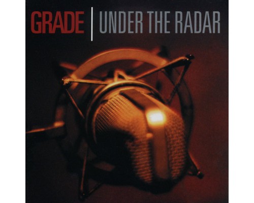 Grade - Under The Radar