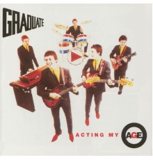 Graduate - Acting My Age