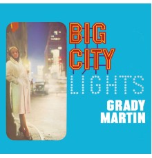 Grady Martin - Big City Lights