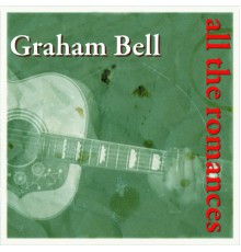 Graham Bell - All the Romances