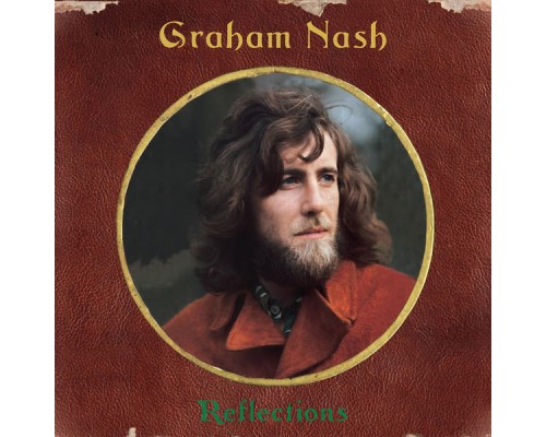 Graham Nash - Reflections