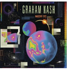 Graham Nash - Innocent Eyes