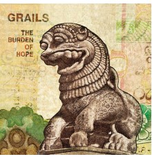 Grails - The Burden of Hope