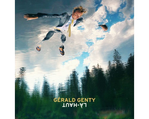 Gérald Genty - Là-Haut