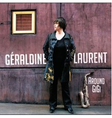 Géraldine Laurent - Around Gigi