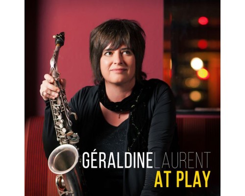 Géraldine Laurent - At Play