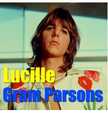 Gram Parsons - Lucille