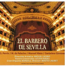 Gran Orquesta Sinfónica - Zarzuela: El Barbero de Sevilla
