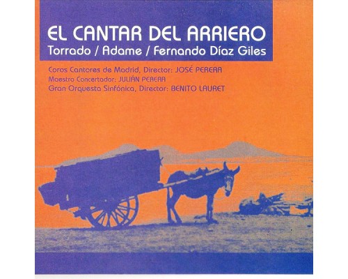 Gran Orquesta Sinfónica - Zarzuela: El Cantar del Arriero Gran Orquesta Sinfónica - Zarzuela: El Cantar del Arriero
