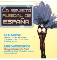 Gran Orquesta Sinfónica - La Revista Musical de España: La Rumbosa y Ladronas de Amor
