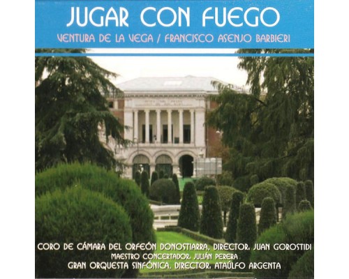 Gran Orquesta Sinfónica - Zarzuela: Jugar Con Fuego Gran Orquesta Sinfónica - Zarzuela: Jugar Con Fuego