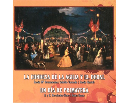 Gran Orquesta Sinfónica del Teatro Calderón & Gran Orquesta Sinfónica - Zarzuelas: La Condesa de la Aguja y el Dedal y un Día de Primavera Gran Orquesta Sinfónica del Teatro Calderón & Gran Orquesta Sinfónica - Zarzuelas: La Condesa de la Aguja y el Dedal y un Día de Primavera