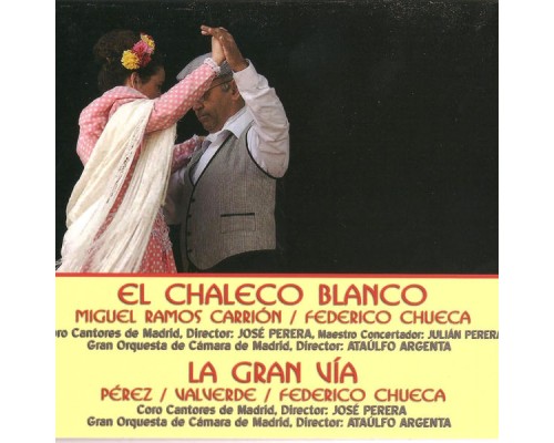 Gran Orquesta de Cámara de Madrid - Zarzuelas: El Chaleco Blanco y la Gran Vía