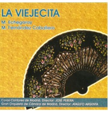 Gran Orquesta de Cámara de Madrid - Zarzuela: La Viejecita