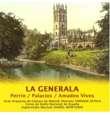 Gran Orquesta de Cámara de Madrid - Zarzuela: La Generala