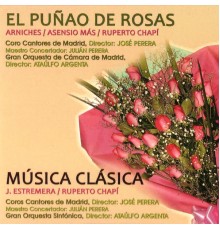 Gran Orquesta de Cámara de Madrid & Gran Orquesta Sinfónica - Zarzuelas: El Puñao de Rosas y Música Clásica