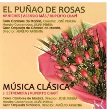 Gran Orquesta de Cámara de Madrid & Gran Orquesta Sinfónica - Zarzuelas: El Puñao de Rosas y Música Clásica