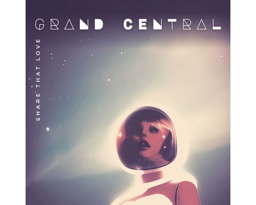 Grand Central - Share That Love