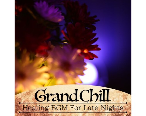 Grand Chill, Kazuo Miyazaki - Healing Bgm for Late Nights