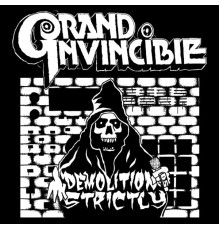 Grand Invincible - Demolition Strictly