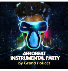 Grand Poucet - Afrobeat Instrumental Party