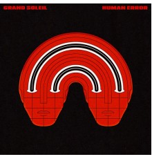 Grand Soleil - Human Error