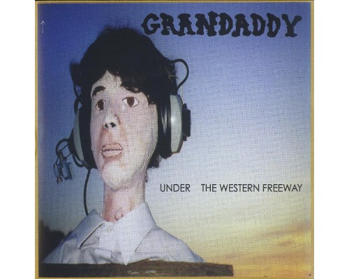 Grandaddy - Under The Western Freeway