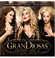 Grandiosas - GranDiosas en Vivo, Vol. 2