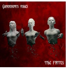 Grandma's Ashes - The Fates