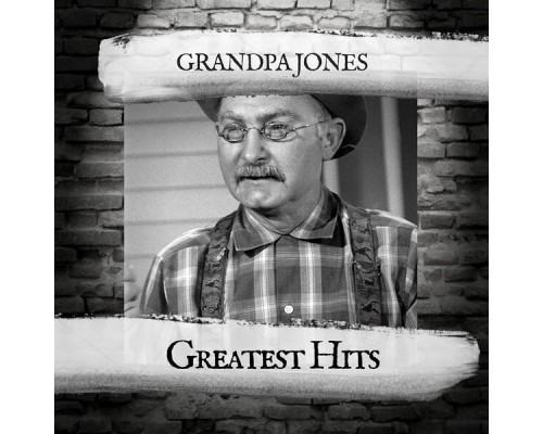 Grandpa Jones - Greatest Hits