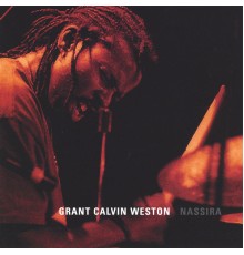 Grant Calvin Weston - Nassira