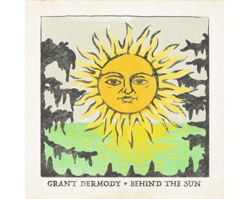 Grant Dermody - Behind The Sun