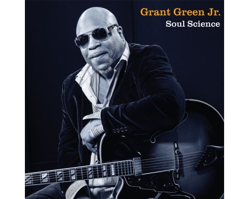 Grant Green Jr - Soul Science